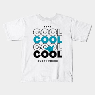 Be Cool Everywhere Kids T-Shirt